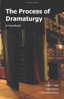 Scott R. Irelan - The Process of Dramaturgy: A Handbook - 9781585103324 - V9781585103324