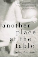 Kathy Harrison - Another Place at the Table - 9781585422821 - V9781585422821