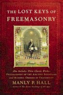 Manly P. Hall - The Lost Keys of Freemasonry - 9781585425105 - V9781585425105