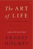 Ernest Holmes - Art of Life - 9781585426133 - V9781585426133