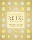 Pamela Miles - Reiki: A Comprehensive Guide - 9781585426492 - V9781585426492