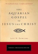Levi H. Dowling - The Aquarian Gospel of Jesus the Christ (Tarcher Cornerstone Editions) - 9781585427246 - V9781585427246