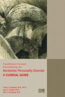 Frank E. Yeomans - Transference-Focused Psychotherapy for Borderline Personality Disorder: A Clinical Guide - 9781585624379 - V9781585624379