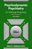 Glen O. Gabbard - Psychodynamic Psychiatry in Clinical Practice - 9781585624430 - V9781585624430