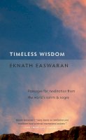 Easwaran, Eknath - Timeless Wisdom - 9781586380274 - V9781586380274