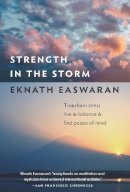 Eknath Easwaran - STRENGTH IN THE STORM - 9781586381011 - V9781586381011