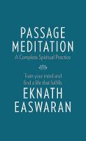 Easwaran, Eknath - Passage Meditation - A Complete Spiritual Practice: Train Your Mind and Find a Life that Fulfills (Essential Easwaran Library) - 9781586381165 - V9781586381165