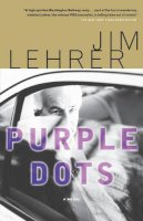 Lehrer, Jim - Purple Dots: A Novel - 9781586480325 - KRF0000494