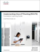 Teare, Diane, Vachon, Bob, Graziani, Rick - Implementing Cisco IP Routing (ROUTE) Foundation Learning Guide: (CCNP ROUTE 300-101) (Foundation Learning Guides) - 9781587204562 - V9781587204562