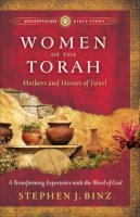 Stephen J. Binz - Women of the Torah – Matriarchs and Heroes of Israel - 9781587432811 - V9781587432811