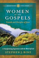 Stephen J. Binz - Women Of The Gospels - 9781587432828 - V9781587432828