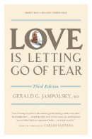 Gerald G. Jampolsky - Love Is Letting Go of Fear, Third Edition - 9781587611186 - V9781587611186