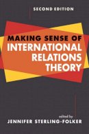 Jennifer Sterling-Folker - Making Sense of International Relations Theory - 9781588268228 - V9781588268228