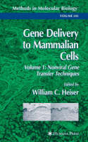 William C. Heiser (Ed.) - Gene Delivery to Mammalian Cells: Volume 1: Nonviral Gene Transfer Techniques - 9781588290861 - V9781588290861