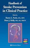 Karen L. Furie - Handbook of Stroke Prevention in Clinical Practice - 9781588291585 - V9781588291585