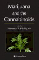 Mahmoud A. Elsohly - Marijuana and the Cannabinoids - 9781588294562 - V9781588294562