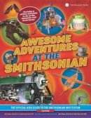Emily B. Korrell - Awesome Adventures At The Smithsonian - 9781588343499 - V9781588343499