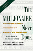 William D. Danko Thomas J. Stanley - The Millionaire Next Door: The Surprising Secrets of America's Wealthy - 9781589795471 - V9781589795471