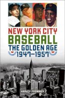 Harvey Frommer - New York City Baseball - 9781589798908 - V9781589798908