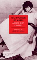 Adolfo Bioy Casares - The Invention of Morel - 9781590170571 - V9781590170571