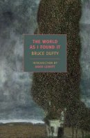 Bruce Duffy - The World as I Found it - 9781590173602 - V9781590173602
