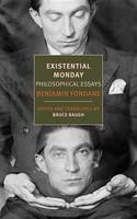 Andrew Rubens - Existential Monday: Philosophical Essays (New York Review Books Classics) - 9781590178980 - V9781590178980