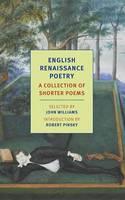 Williams, John - English Renaissance Poetry: A Collection of Shorter Poems from Skelton to Jonson (New York Review Books Classics) - 9781590179772 - V9781590179772