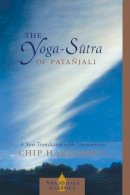 Chip Hartranft - The Yoga-Sutra of Patanjali: A New Translation with Commentary (Shambhala Classics) - 9781590300237 - V9781590300237