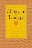 Chögyam Trungpa - The Collected Works of Chogyam Trungpa: Art of Calligraphy (extracts), Dharma Art, Visual Dharma (extracts), Selected Poems, Selected Writings v. 7 - 9781590300312 - V9781590300312