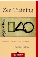 Katsuki Sekida - Zen Training: Methods and Philosophy (Shambhala Classics) - 9781590302835 - V9781590302835