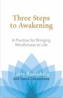 Rosenberg, Larry - Three Steps to Awakening - 9781590305164 - V9781590305164