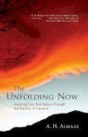 A.h. Almaas - The Unfolding Now - 9781590305591 - V9781590305591