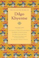 Dilgo Khyentse - The Collected Works of Dilgo Khyentse - 9781590305935 - V9781590305935