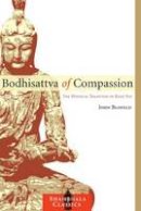 John Blofeld - Bodhisattva of Compassion: The Mystical Tradition of Kuan Yin (Shambhala Classics) - 9781590307359 - V9781590307359