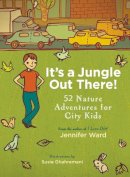 Jennifer Ward - It's a Jungle Out There! - 9781590309087 - V9781590309087