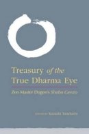 Tanahashi, Kazuaki - The Treasury of the True Dharma Eye - 9781590309353 - V9781590309353
