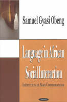 Samuel Gyasi Obeng - Language in African Social Interaction - 9781590337837 - V9781590337837