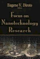 Eugene Dirote - Focus on Nanotechnology Research - 9781590339374 - V9781590339374