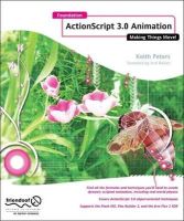 Keith Peters - Foundation Actionscript 3.0 Animation: Making Things Move! - 9781590597910 - V9781590597910