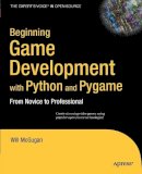 Will Mcgugan - Beginning Game Development with Python and Pygame: From Novice to Professional (Expert's Voice) - 9781590598726 - V9781590598726