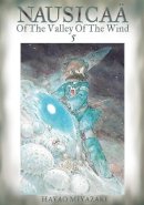 Hayao Miyazaki - Nausicaä of the Valley of the Wind, Vol. 5 - 9781591164128 - 9781591164128