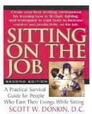 Scott W. Donkin - Sitting on the Job: How to Survive the Stresses of Sitting Down to Work - 9781591200130 - KRF0000451