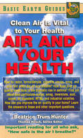 Beatrice Trum Hunter - Air and Your Health Air and Your Health: Clean Air is Vital to Your Health - 9781591200574 - V9781591200574