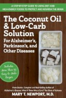 Mary T. Newport - The Coconut Oil and Low-Carb Solution for Alzheimer´s, Parkinson´s, and Other Diseases - 9781591203810 - V9781591203810