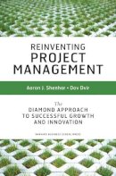 Aaron J. Shenhar - Reinventing Project Management: The Diamond Approach To Successful Growth And Innovation - 9781591398004 - V9781591398004