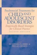 . Ed(S): Hibbs, Euthymia D.; Jensen, Peter Steen - Psychosocial Treatments for Child and Adolescent Disorders - 9781591470922 - V9781591470922