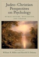 . Ed(S): Miller, William R.; Delaney, Harold D. - Judeo-Christian Perspectives on Psychology - 9781591471615 - V9781591471615