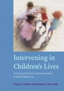 Dishion, Thomas J.; Stormshak, Elizabeth A. - Intervening in Children's Lives - 9781591474289 - V9781591474289