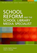 Hughes-Hassell, Sandra; Harada, Violet H. - School Reform and the School Library Media Specialist - 9781591584278 - V9781591584278