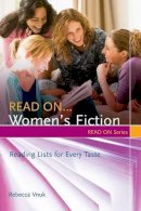 Rebecca Vnuk - Read On…Women´s Fiction: Reading Lists for Every Taste - 9781591586340 - V9781591586340